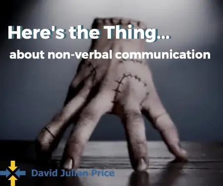 What can a disembodied hand from a Netflix show teach you about non-verbal communication that no textbook ever could?
